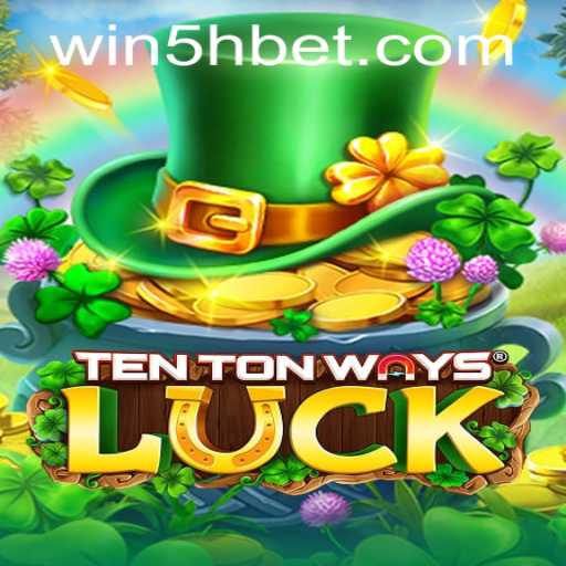 Exploring the Exciting World of TenTonWaysLuck and 5hbet PH Login